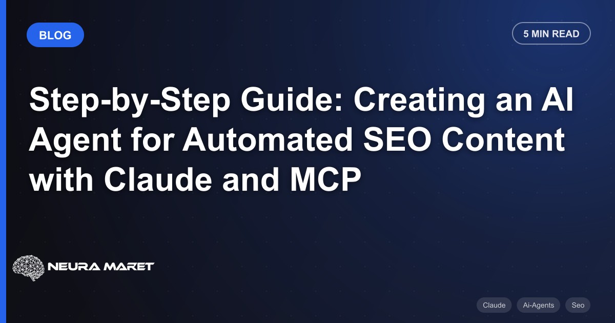 Step-by-Step Guide: Creating an AI Agent for Automated SEO Content with Claude and MCP
