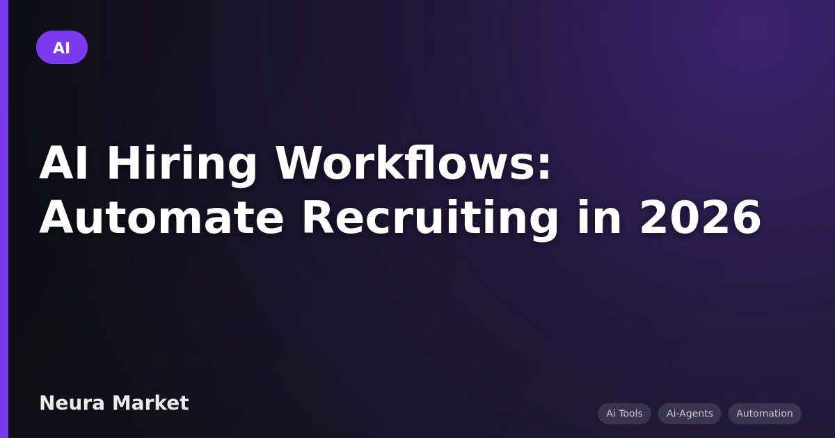 AI Hiring Workflows: Automate Recruiting in 2026