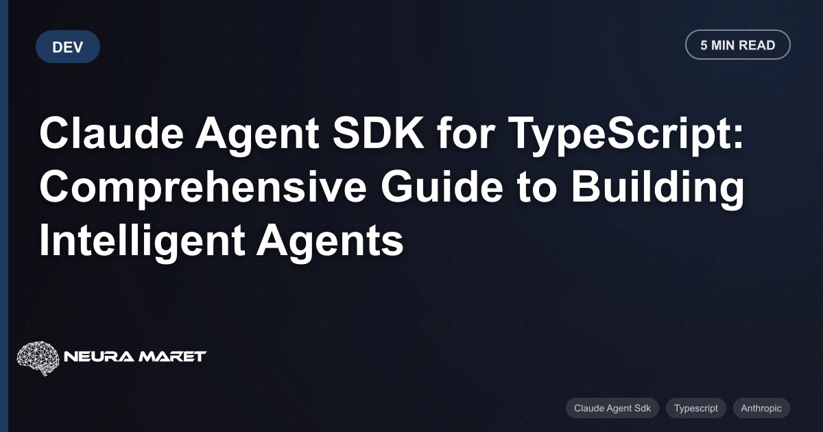 Claude Agent SDK for TypeScript: Comprehensive Guide to Building Intelligent Agents