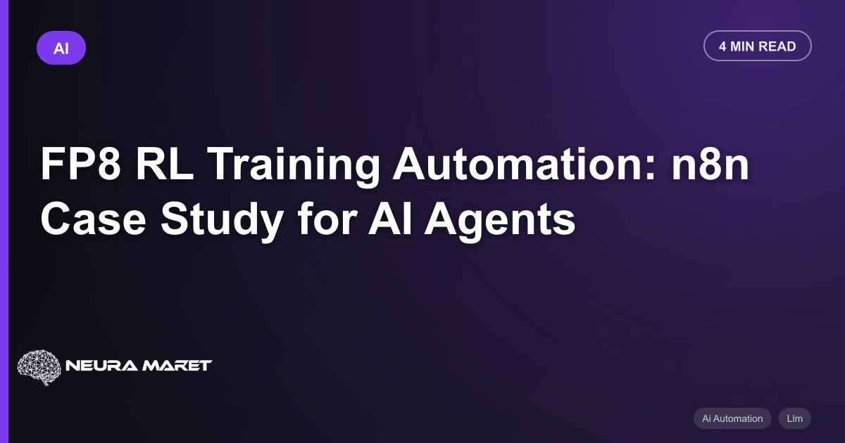 FP8 RL Training Automation: n8n Case Study for AI Agents