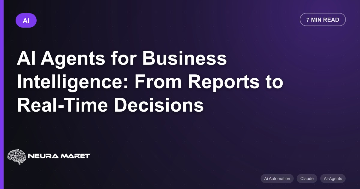 AI Agents for Business Intelligence: From Reports to Real-Time Decisions