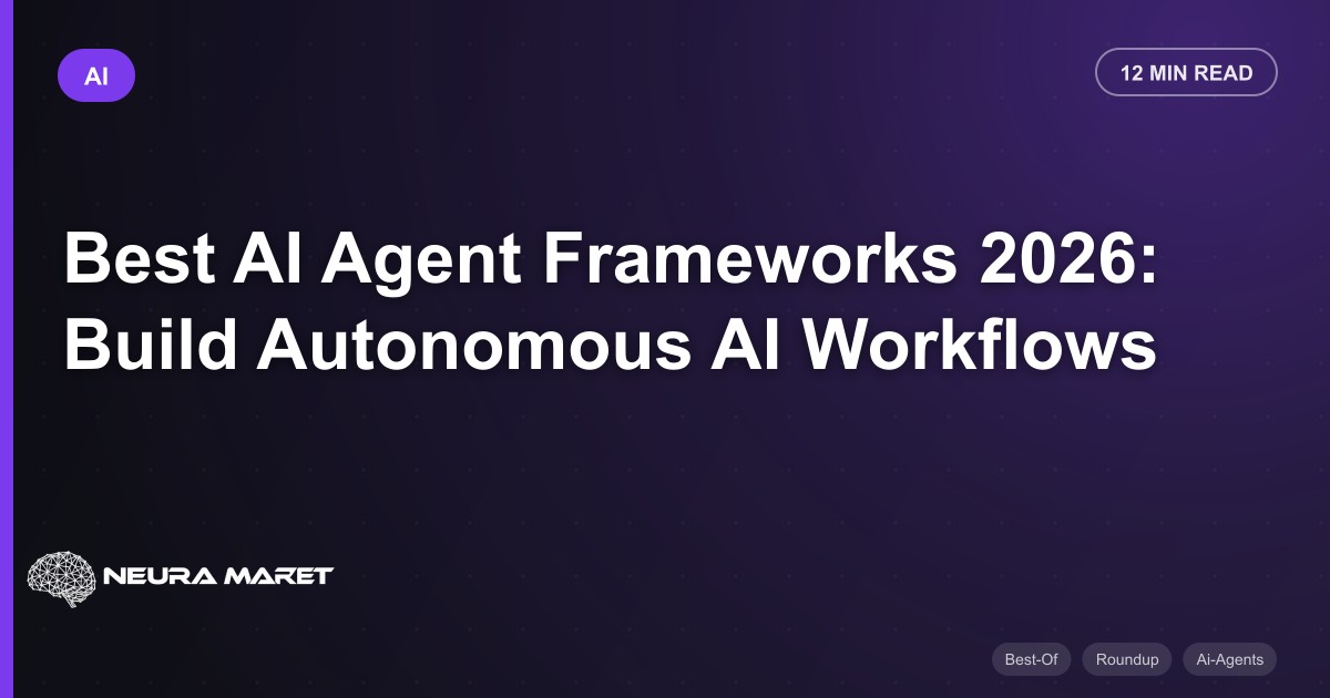 Best AI Agent Frameworks 2026: Build Autonomous AI Workflows