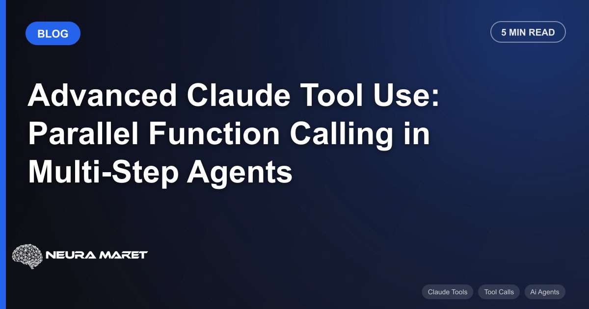 Advanced Claude Tool Use: Parallel Function Calling in Multi-Step Agents