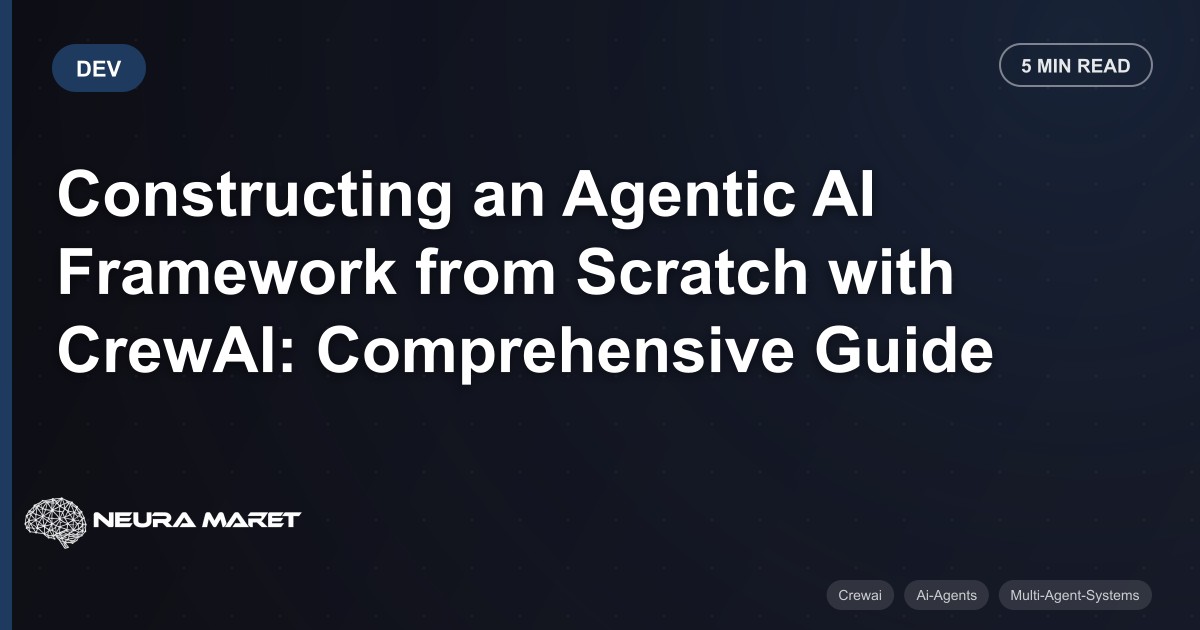 Constructing an Agentic AI Framework from Scratch with CrewAI: Comprehensive Guide