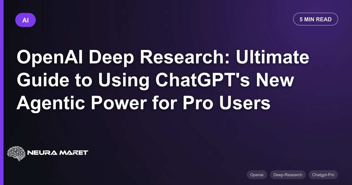 OpenAI Deep Research: Ultimate Guide to Using ChatGPT's New Agentic Power for Pro Users
