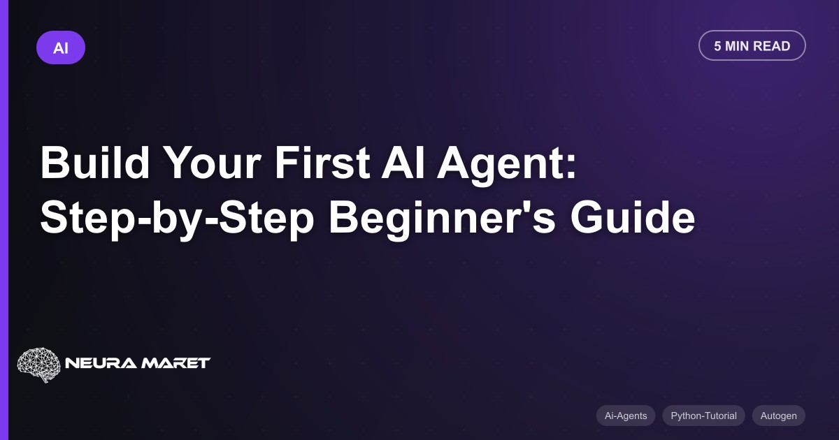 Build Your First AI Agent: Step-by-Step Beginner's Guide