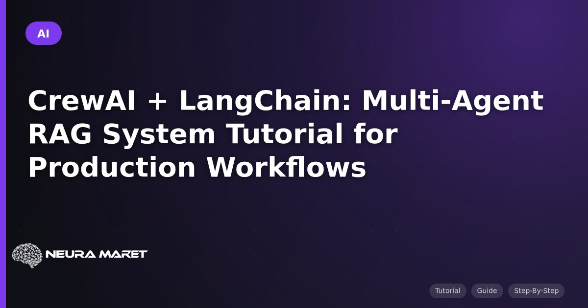 CrewAI + LangChain: Multi-Agent RAG System Tutorial for Production Workflows