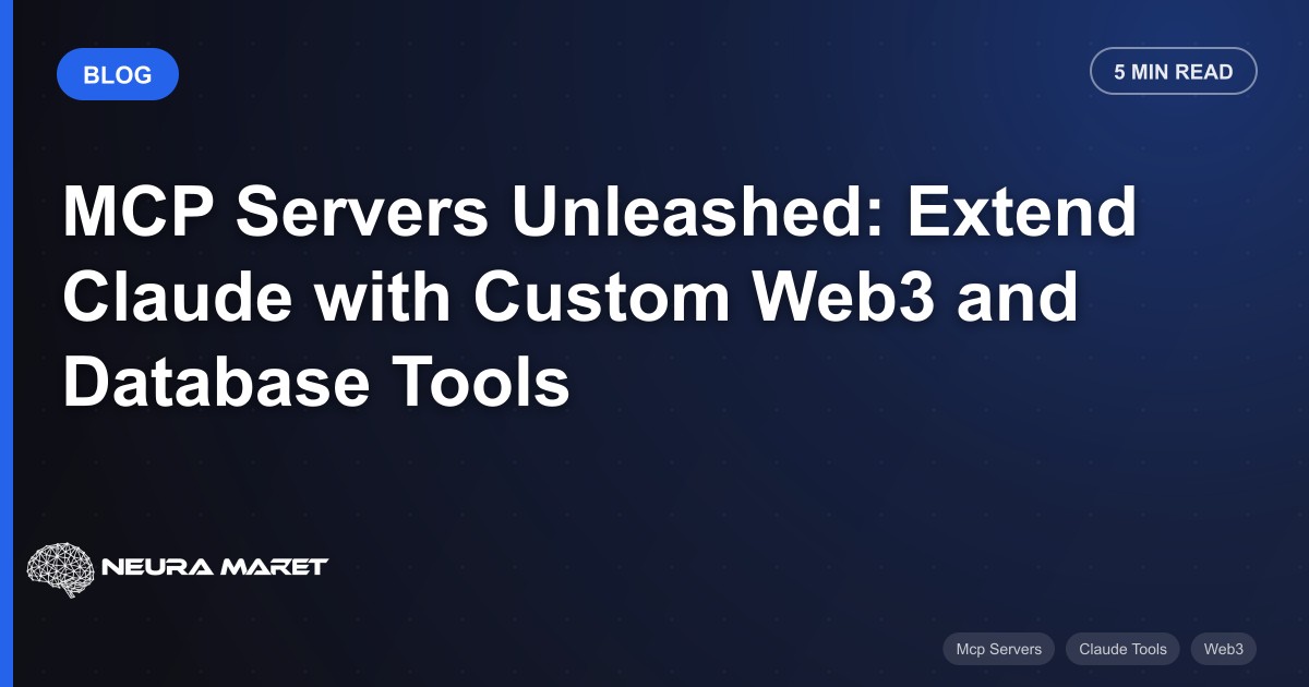 MCP Servers Unleashed: Extend Claude with Custom Web3 and Database Tools