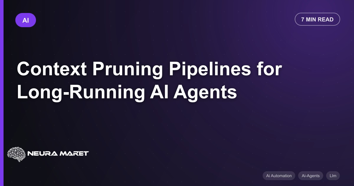 Context Pruning Pipelines for Long-Running AI Agents