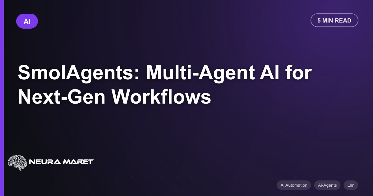SmolAgents: Multi-Agent AI for Next-Gen Workflows