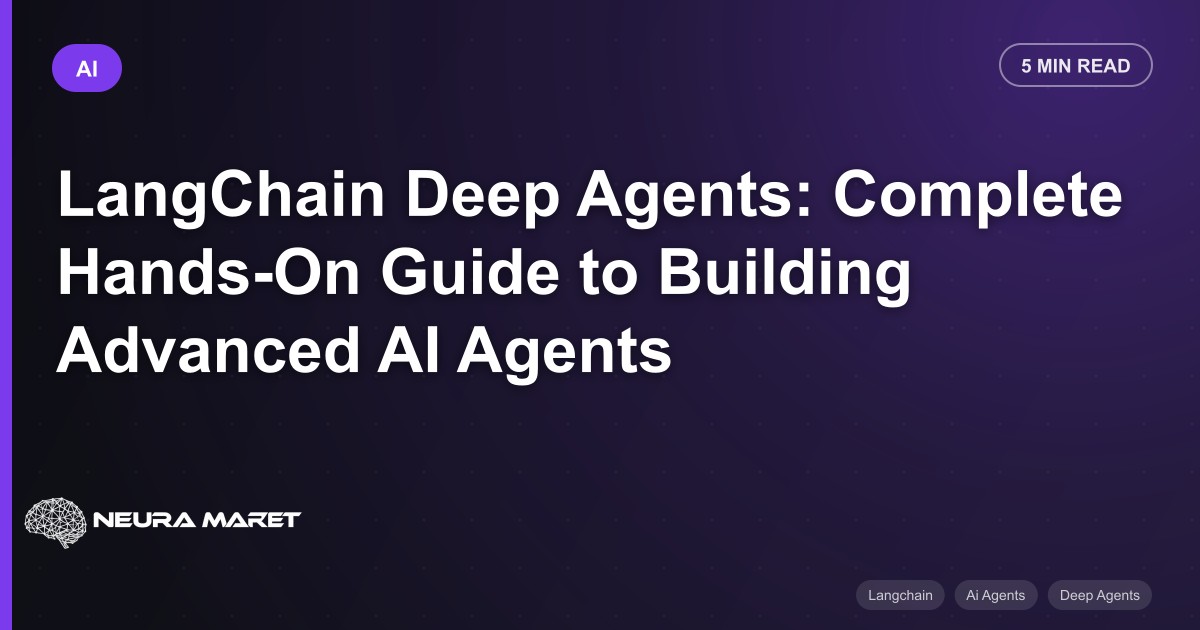LangChain Deep Agents: Complete Hands-On Guide to Building Advanced AI Agents