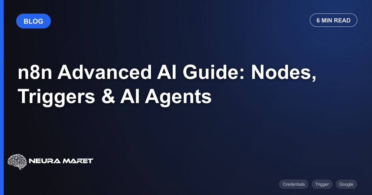 n8n Advanced AI Guide: Nodes, Triggers & AI Agents
