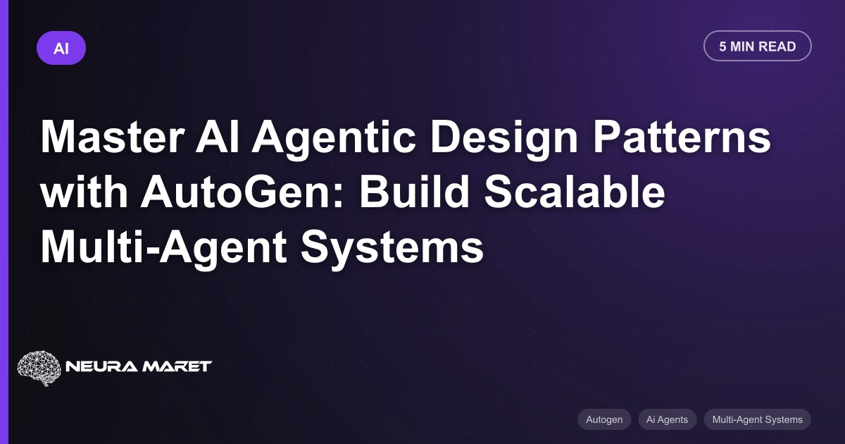 Master AI Agentic Design Patterns with AutoGen: Build Scalable Multi-Agent Systems