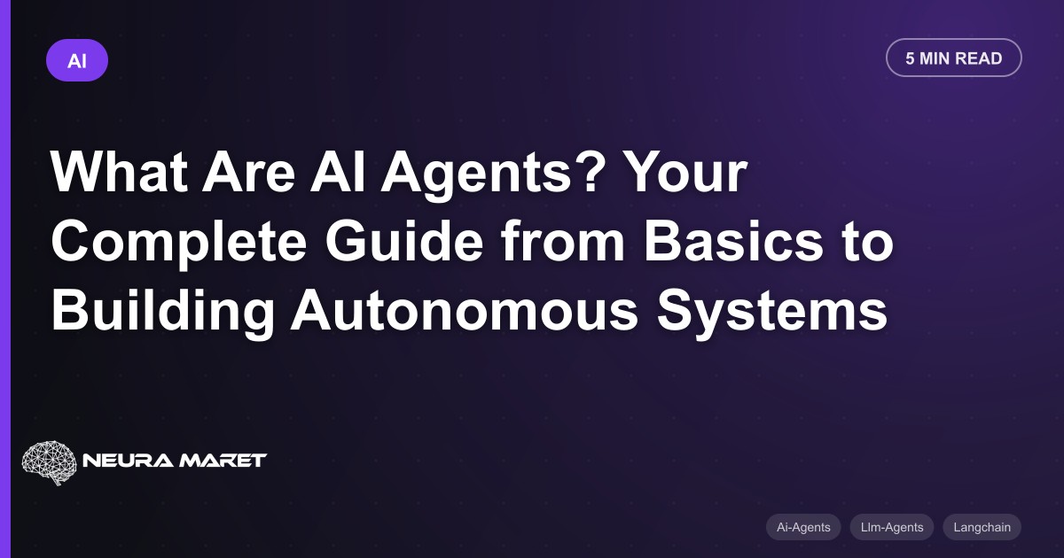 What Are AI Agents? Your Complete Guide from Basics to Building Autonomous Systems