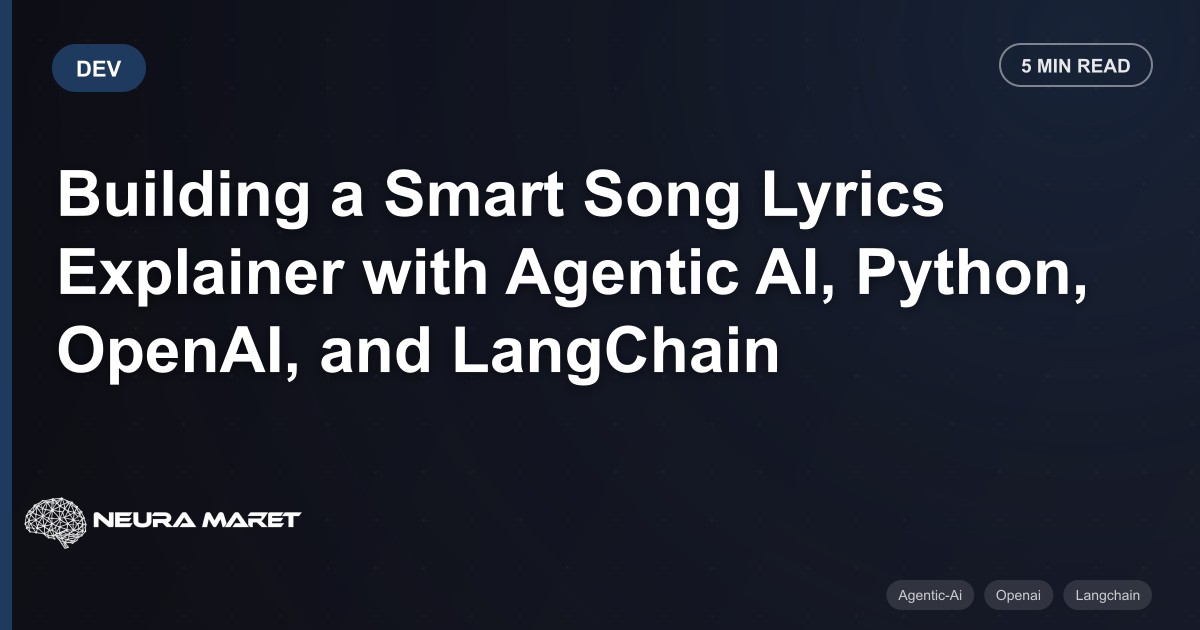 Building a Smart Song Lyrics Explainer with Agentic AI, Python, OpenAI, and LangChain