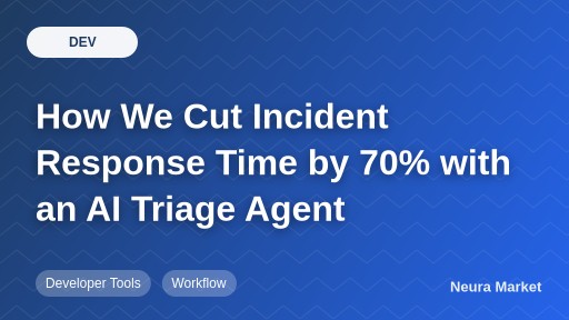 How We Cut Incident Response Time by 70% with an AI Triage Agent