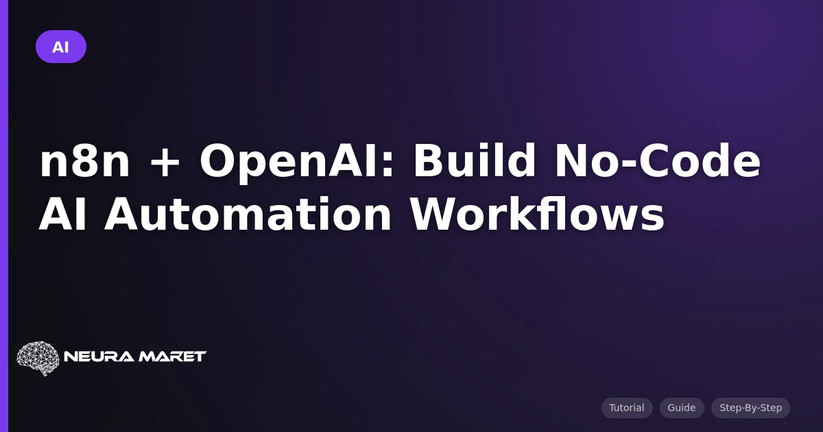 n8n + OpenAI: Build No-Code AI Automation Workflows