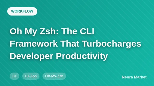 Oh My Zsh: The CLI Framework That Turbocharges Developer Productivity