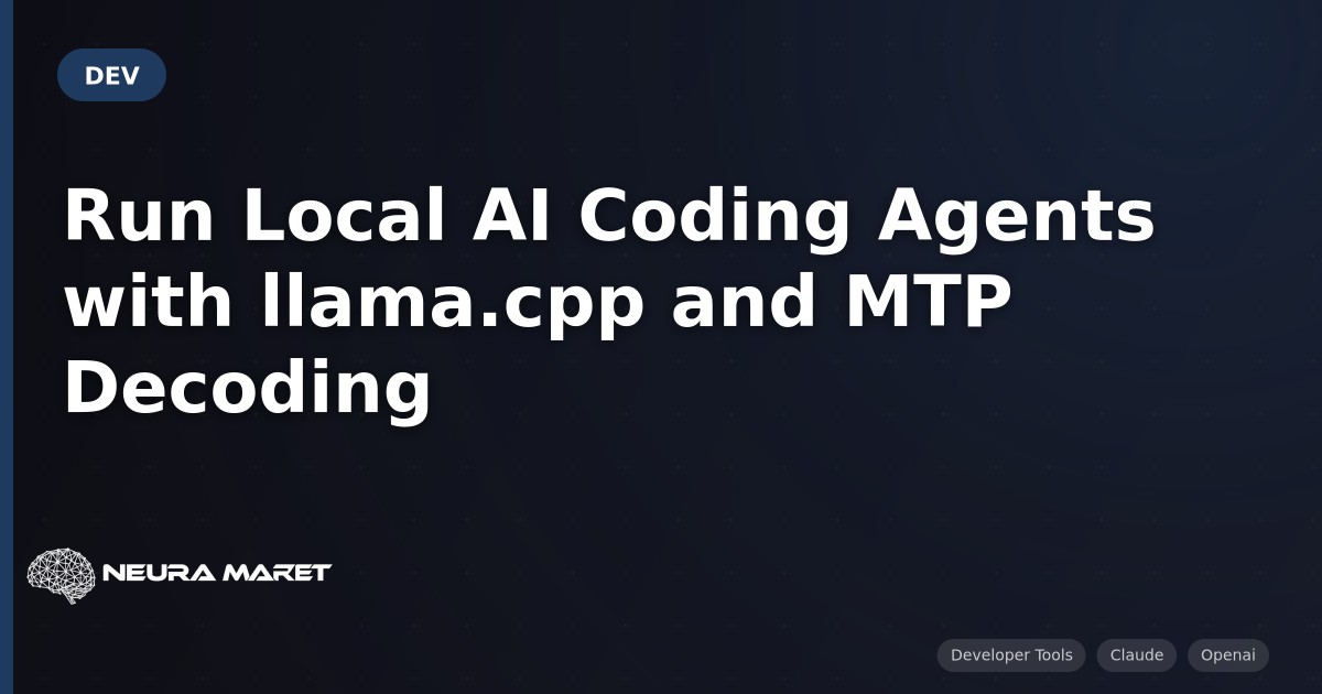 Run Local AI Coding Agents with llama.cpp and MTP Decoding