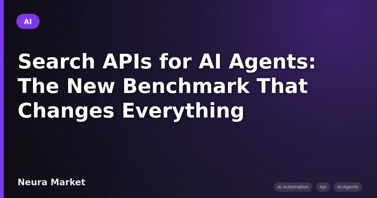 Search APIs for AI Agents: The New Benchmark That Changes Everything