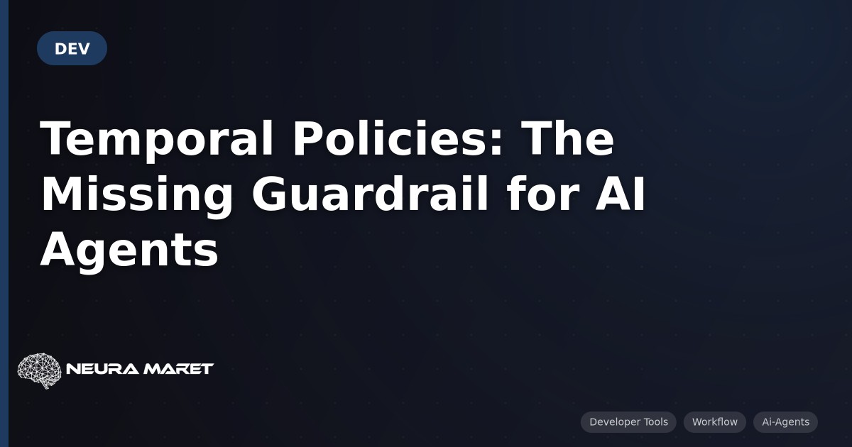 Temporal Policies: The Missing Guardrail for AI Agents