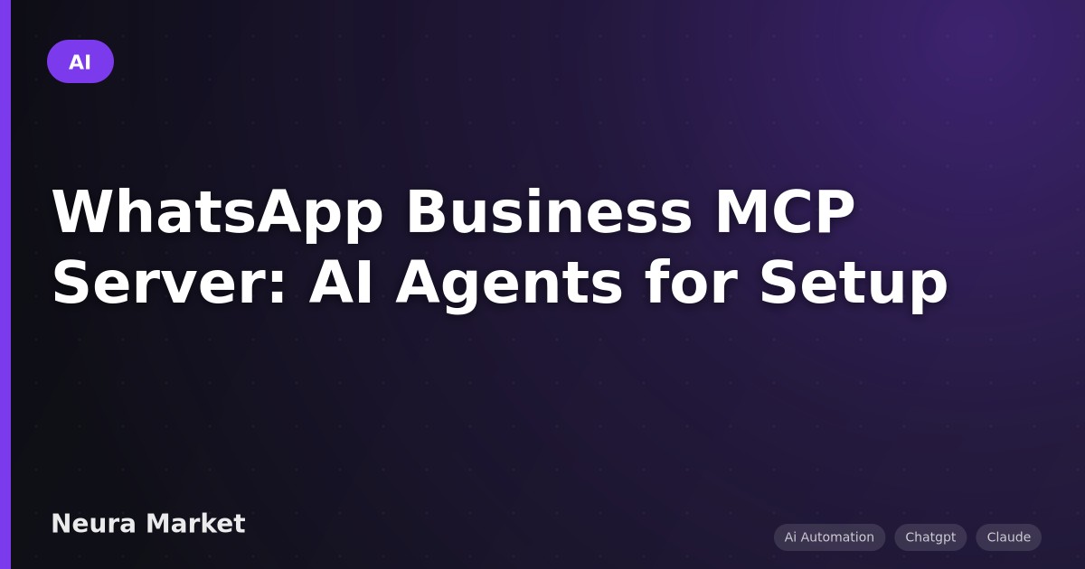 WhatsApp Business MCP Server: AI Agents for Setup