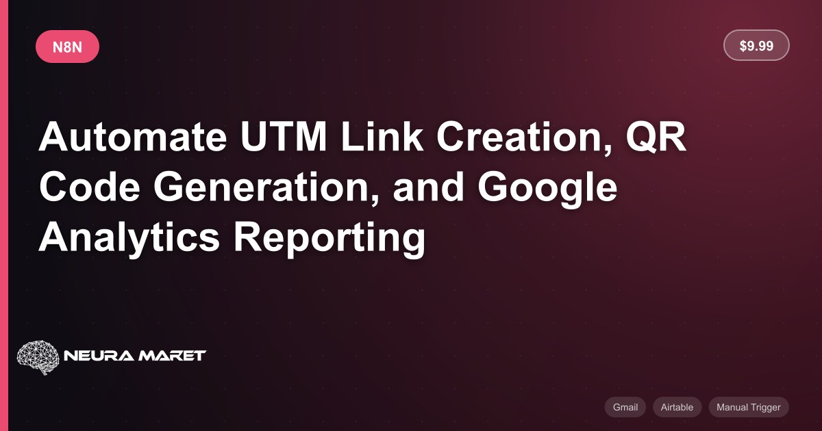 Automate UTM Link Creation, QR Code Generation, and Google Analytics ...