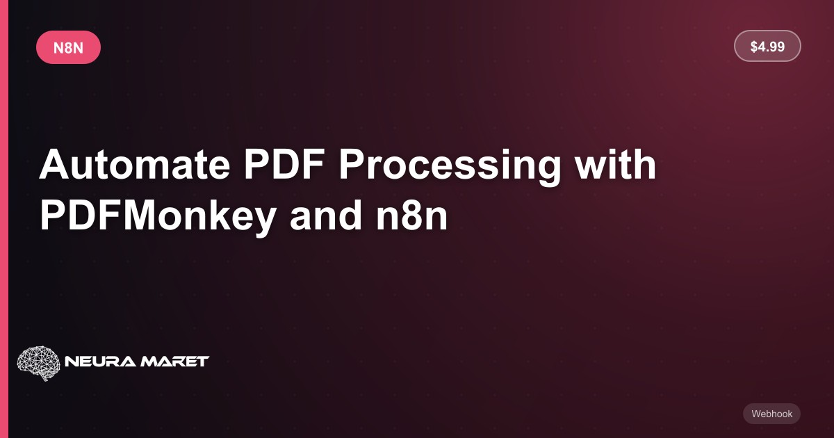 Automate PDF Processing with PDFMonkey and n8n - n8n Workflow | Neura ...
