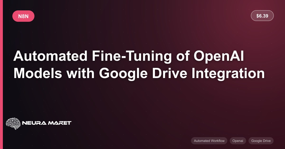 Automated Fine-Tuning of OpenAI Models with Google Drive Integration ...