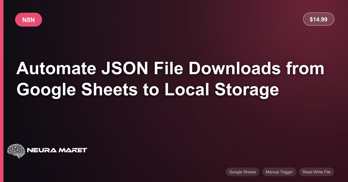 Automate JSON File Downloads from Google Sheets to Local Storage - n8n ...