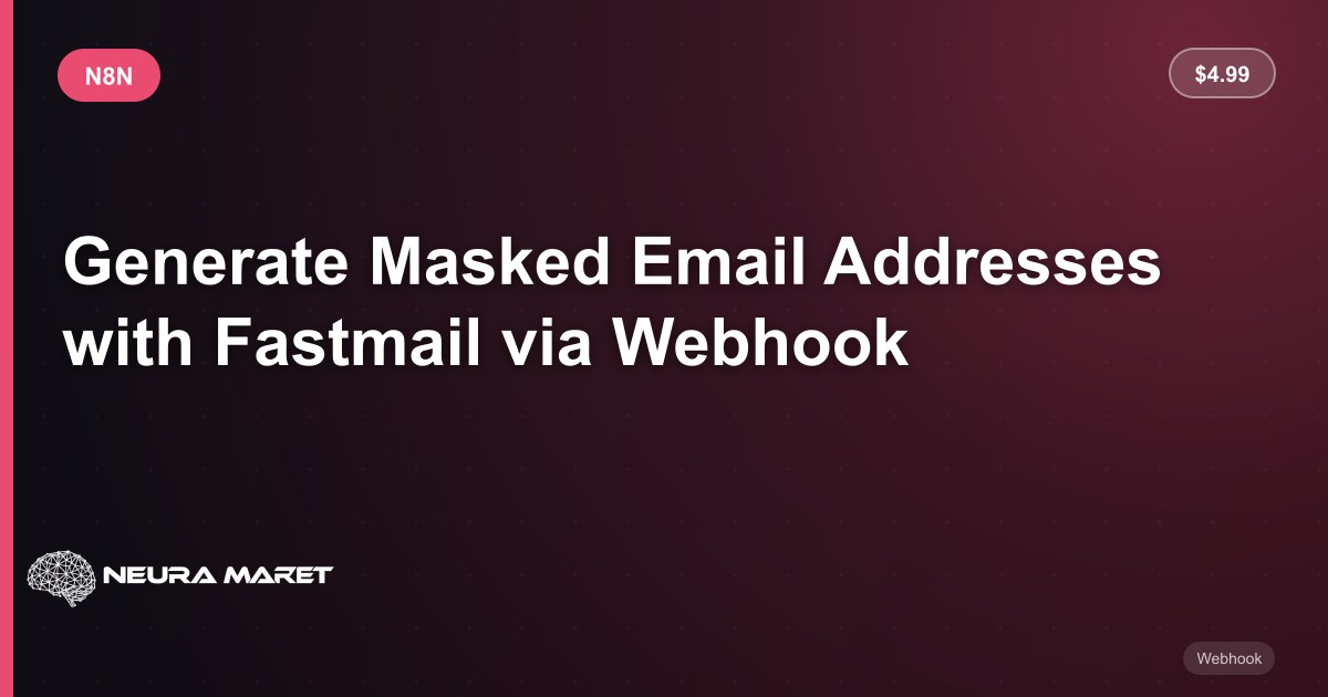 Generate Masked Email Addresses with Fastmail via Webhook - n8n ...