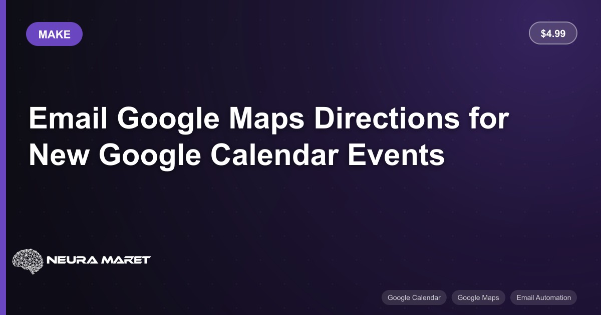 Email Google Maps Directions for New Google Calendar Events - make ...