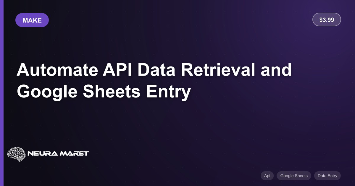 Automate API Data Retrieval and Google Sheets Entry - Make Workflow ...