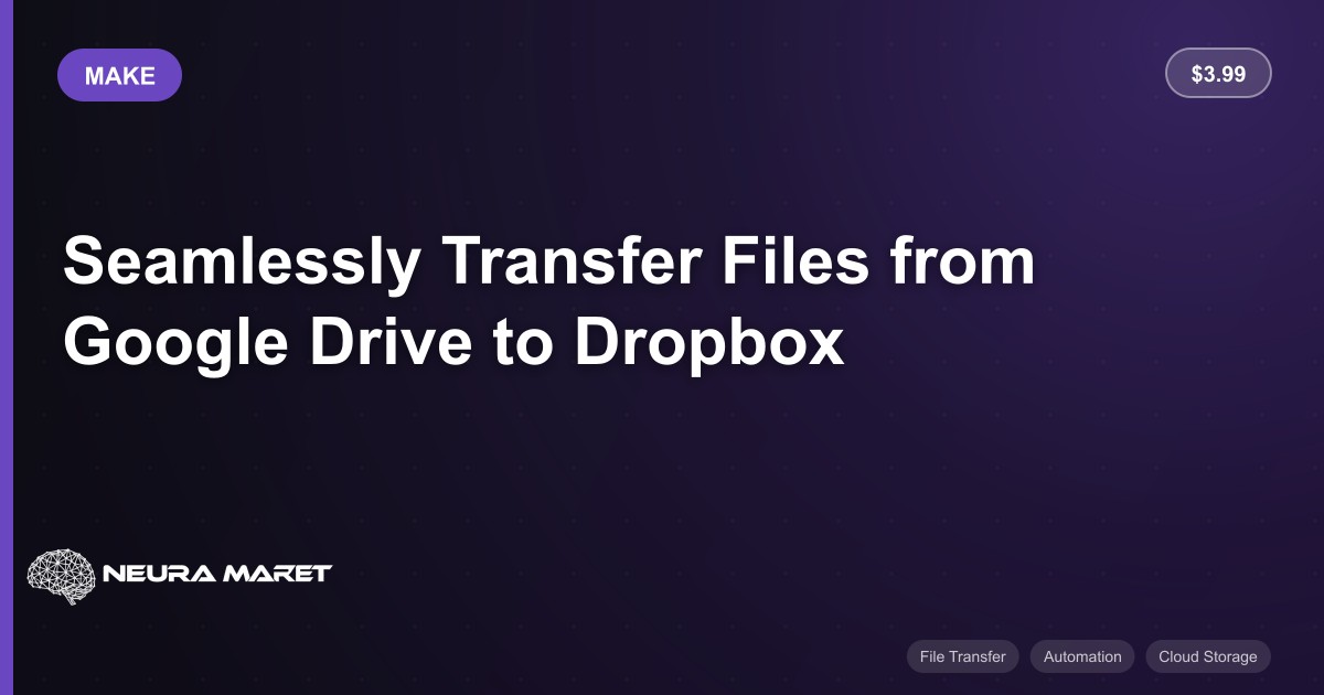 Seamlessly Transfer Files from Google Drive to Dropbox - Make Workflow ...